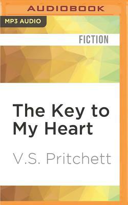 The Key to My Heart by V. S. Pritchett