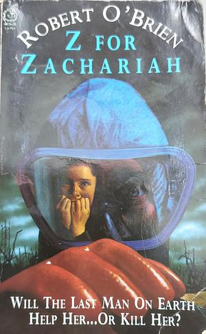 Z For Zachariah by Robert C. O'Brien