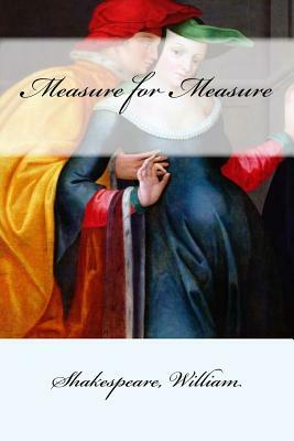 Measure for Measure by William Shakespeare