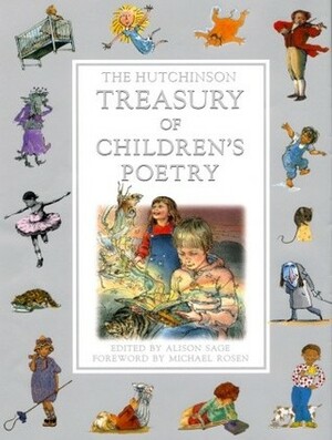 The Hutchinson Treasury of Children's Poetry by Sage Elison