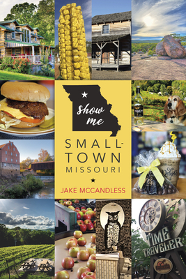 Show Me Small-Town Missouri by Jake McCandless