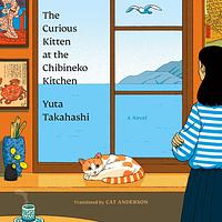 The Curious Kitten at the Chibineko Kitchen by Yuta Takahashi