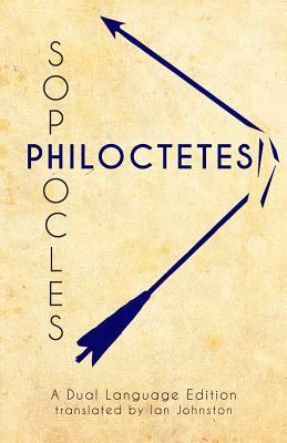 Sophocles' Philoctetes: A Dual Language Edition by 