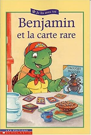 Benjamin et la Carte Rare by Sharon Jennings, Alice Sinkner, Shelley Southern, Paulette Bourgeois, Sean Jeffrey, Christiane Duchesne