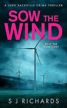 Sow the Wind by S J Richards