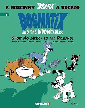 Dogmatix and the Indomitables, Vol. 1 by Yves Coulon, Yves Coulon