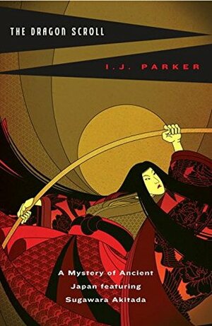 The Dragon Scroll by I.J. Parker