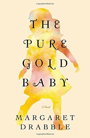 The Pure Gold Baby by Margaret Drabble