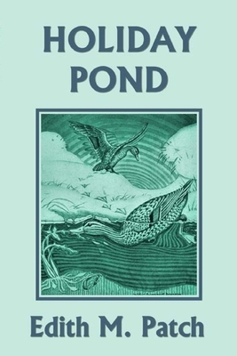 Holiday Pond (Yesterday's Classics) by Edith M. Patch