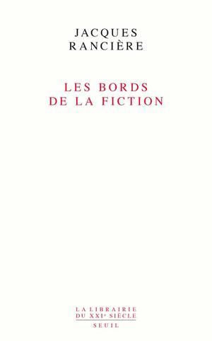 Les Bords de la fiction by Jacques Rancière