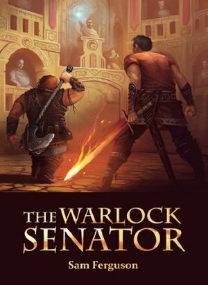 The Warlock Senator by Bob Kehl, Sam Ferguson