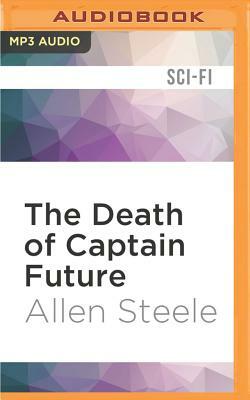 The Death of Captain Future by Allen M. Steele
