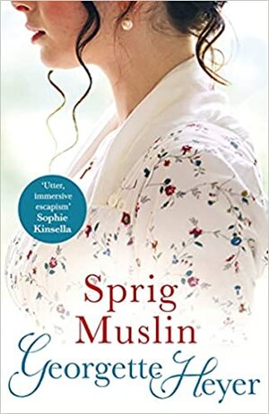 Sprig Muslin by Georgette Heyer