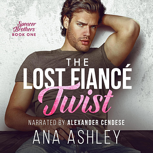 The Lost Fiancé Twist by Ana Ashley