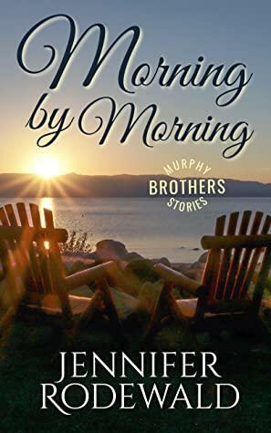 Morning by Morning by Jennifer Rodewald