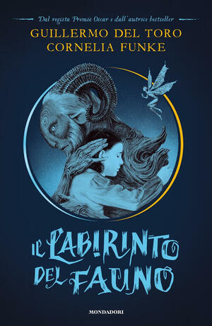 Il labirinto del fauno by Guillermo del Toro, Cornelia Funke