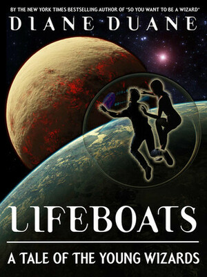 Lifeboats: A Tale of the Young Wizards by Diane Duane