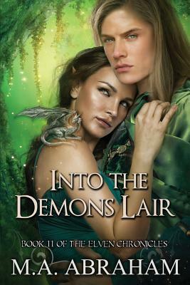 Into the Demons Lair by M. a. Abraham