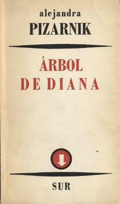 Árbol de Diana by Alejandra Pizarnik
