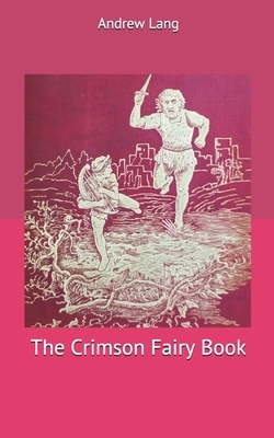 The Crimson Fairy Book by Andrew Lang