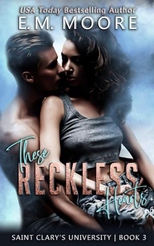 These Reckless Hearts by E.M. Moore