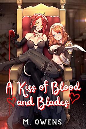 A Kiss of Blood and Blades by M. Owens