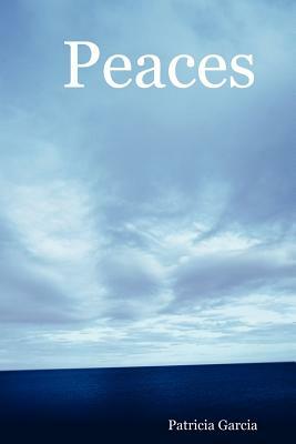 Peaces by Patricia Garcia