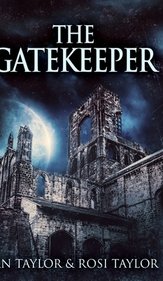 The Gatekeeper by Rosi Taylor, Ian Taylor