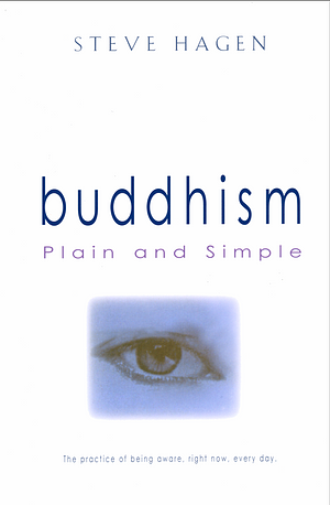 Buddhism Plain and Simple by Steve Hagen