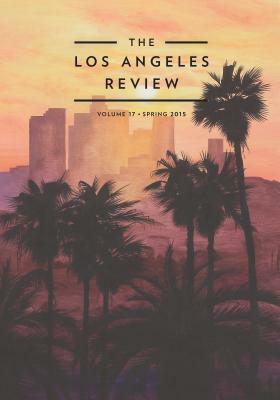 The Los Angeles Review No. 17 by 