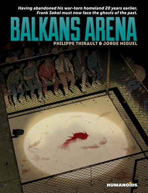 Balkans Arena: Oversized Deluxe Edition by Darko Macan, Philippe Thirault