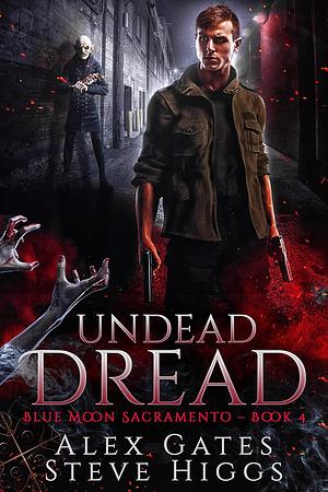 Undead Dread by Steve Higgs, Alex Gates