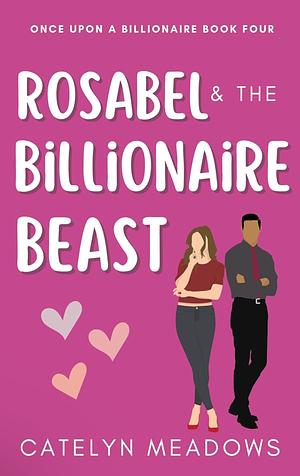 Rosabel and the Billionaire Beast by 