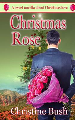 Christmas Rose by Christine Bush