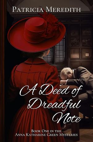 A Deed of Dreadful Note by Patricia Meredith