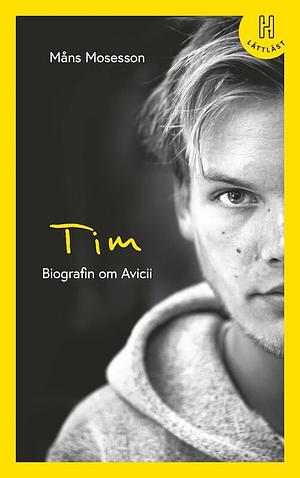 Tim: Biografin om Avicii [lättlast] by Måns Mosesson