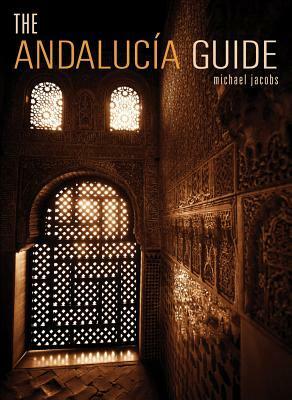 The Andalucia Guide by Michael Jacobs