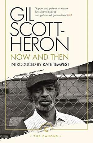 Now And Then by Gil Scott-Heron, Gil Scott-Heron