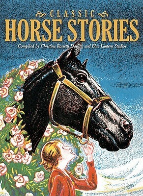 Classic Horse Stories by Christina Darling