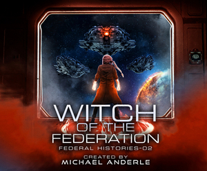 Witch of the Federation II by Michael Anderle