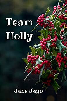 Team Holly by Jane Jago