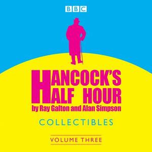 Hancock's Half Hour Collectibles: Volume 3 by Roy Galton