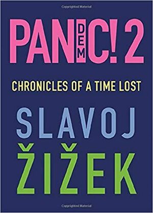 Pandemic! 2: Chronicles of a Time Lost by Slavoj Žižek