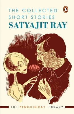 Collected Short Stories by Satyajit Ray