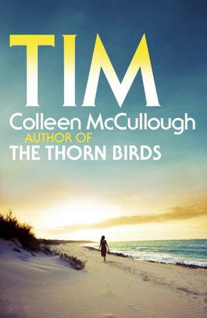 Tim by Colleen McCullough