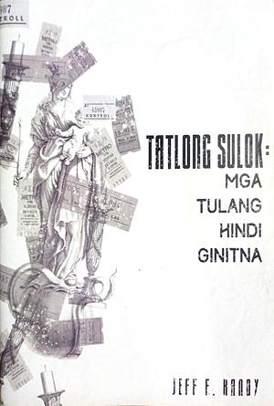 Tatlong Sulok: Mga Tulang Hindi Ginitna by Jeff F. Ranoy
