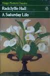 A Saturday Life by Radclyffe Hall, Alison Hennegan