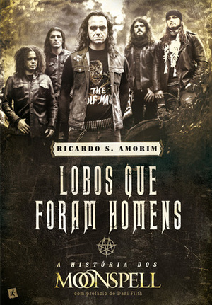 Lobos Que Foram Homens by Ricardo S. Amorim