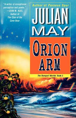Orion Arm: The Rampart Worlds: Book 2 by Julian May
