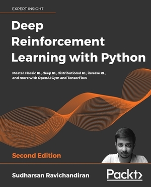 Deep Reinforcement Learning with Python - Second Edition by Sudharsan Ravichandiran